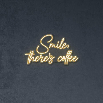Smile, there’s coffee - NEONIFIC