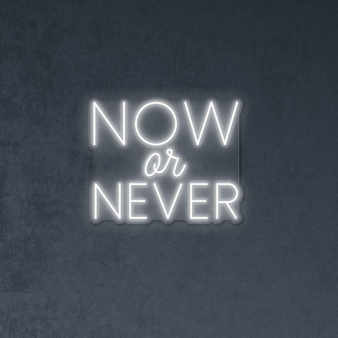 Now or Never - NEONIFIC