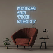 Bring On The Night - Neonific - LED Neon Signs - 75 CM - Blue