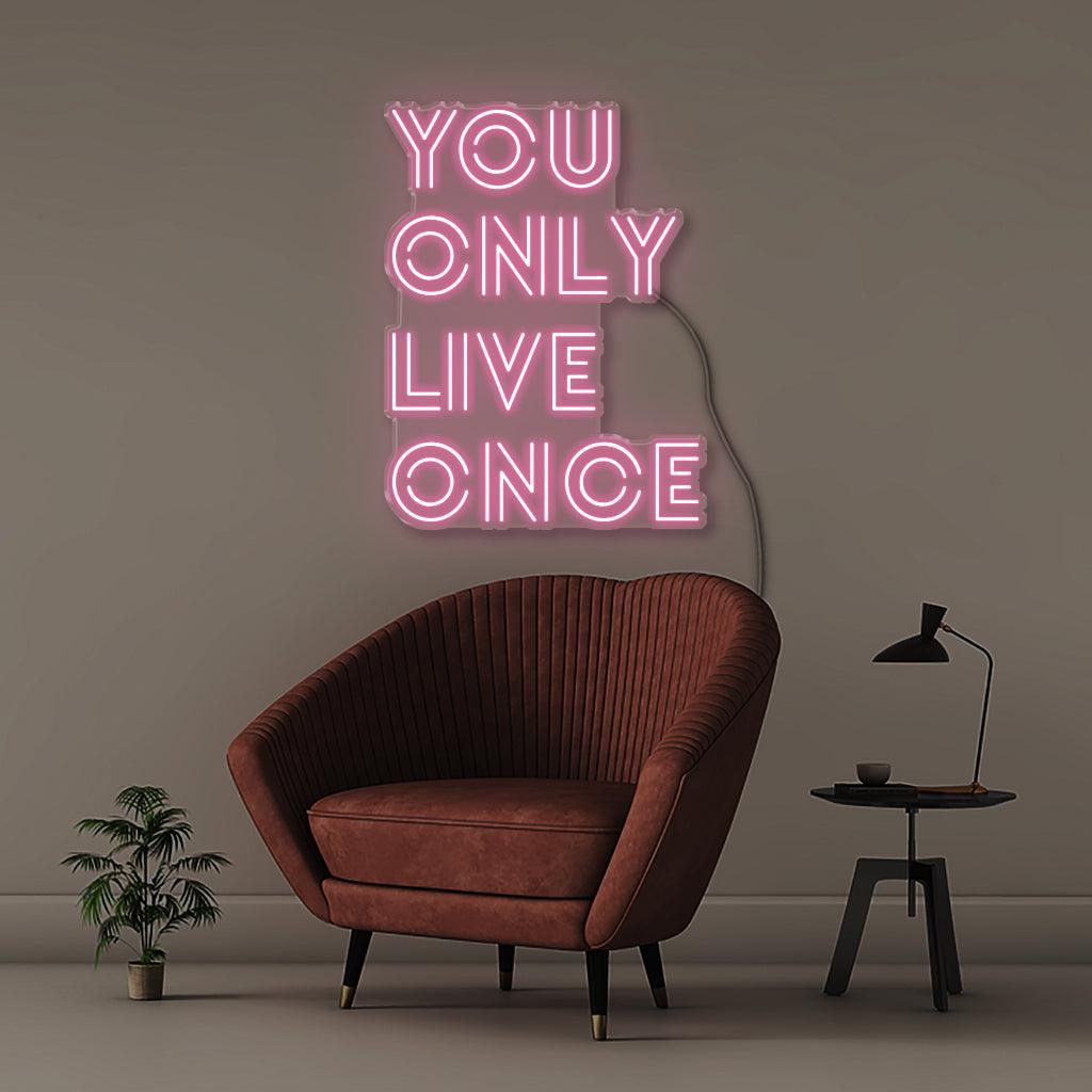 YOU ONLY LIVE ONCE