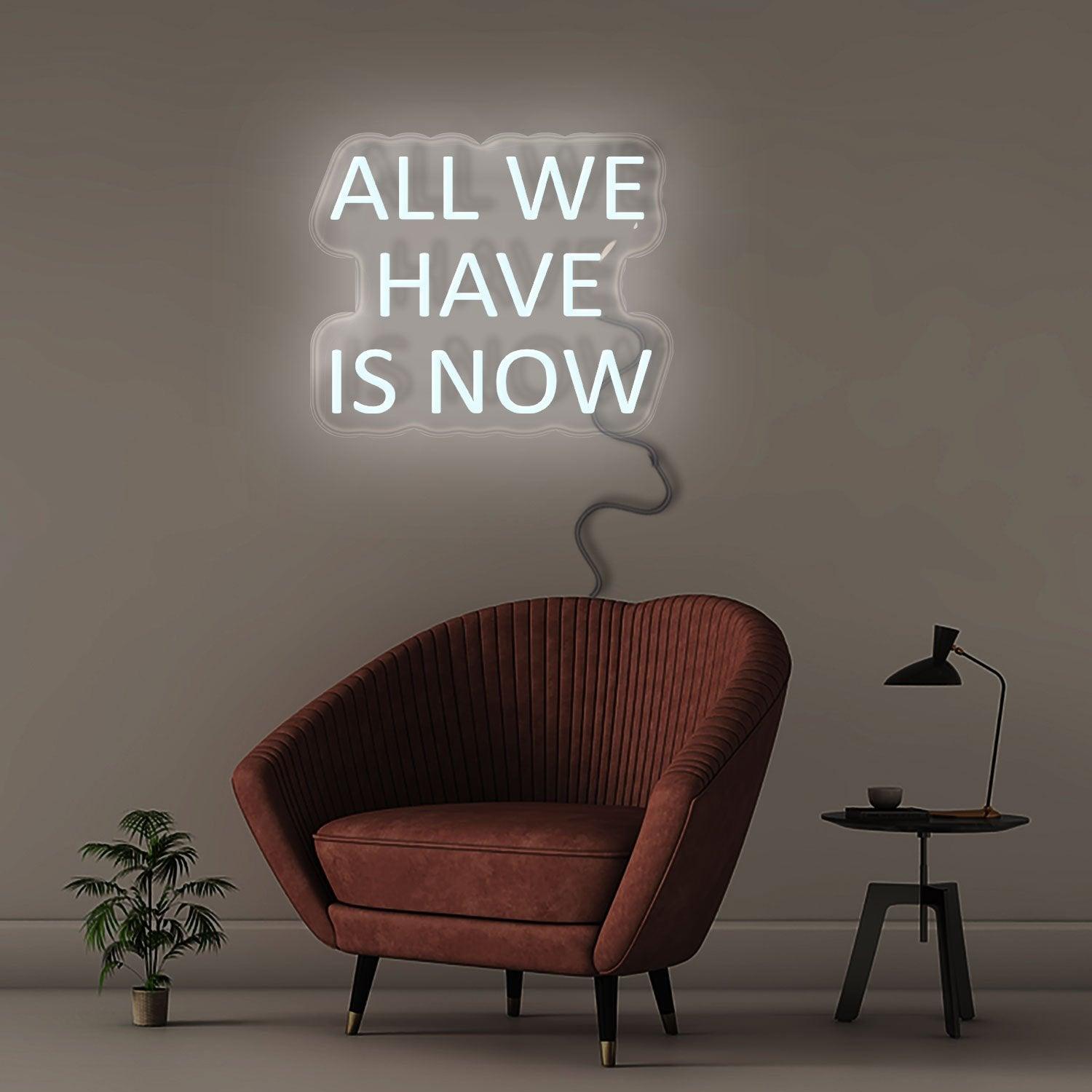 All We Have Is Now - NEONIFIC