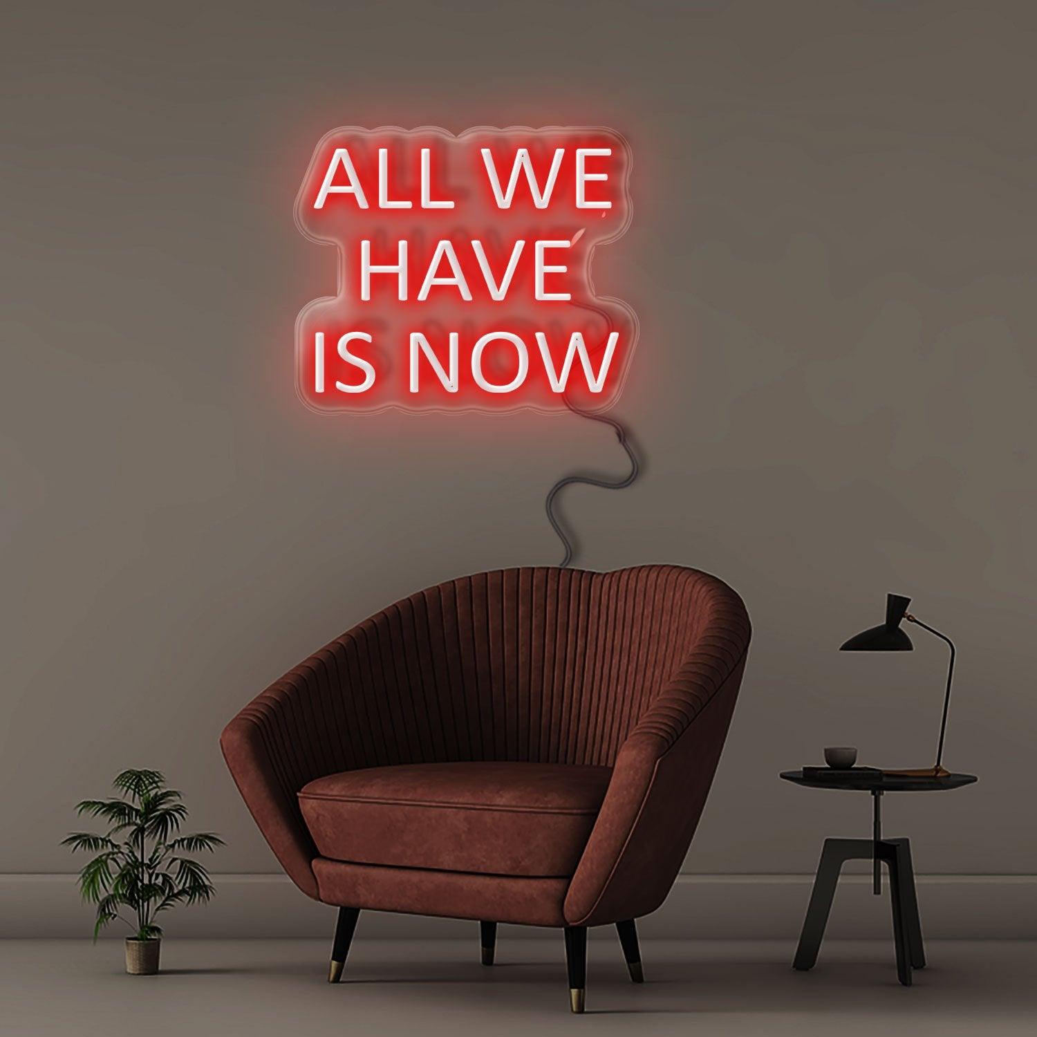 All We Have Is Now - NEONIFIC
