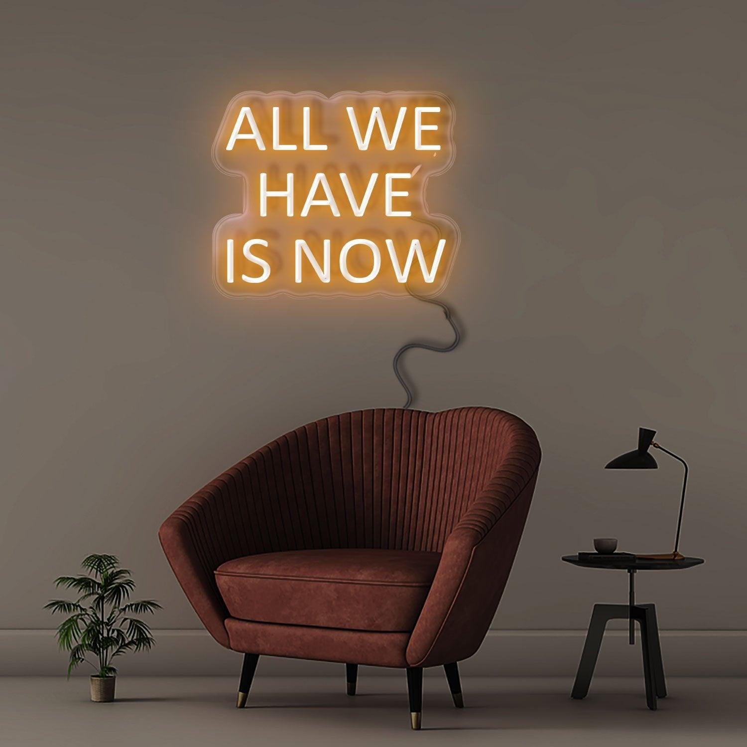 All We Have Is Now - NEONIFIC