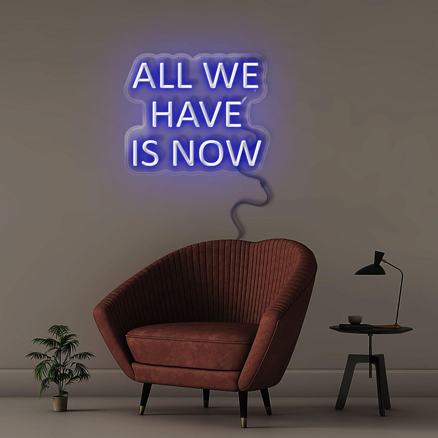 All We Have Is Now - NEONIFIC